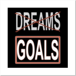Dreams Goals Design Framed Posters and Art